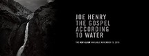 Joe Henry Delivers Stunning, Stark, Poetic 'The Gospel According to ...