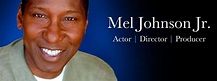 Mel Johnson Jr.: Actor | Director | Producer