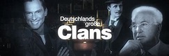 Deutschlands große Clans | Sendetermine & Stream | Juli/August 2020 ...