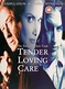 Tender Loving Care (Video 1996) - IMDb