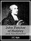 John Fletcher of Madeley and His Ministry eBook: J.C. Ryle: Amazon.co ...