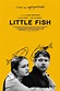 Little Fish (2021) - Posters — The Movie Database (TMDB)
