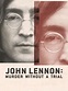 John Lennon: Murder Without a Trial Season 1 | Rotten Tomatoes