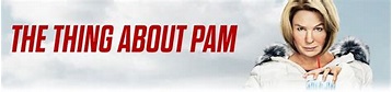 The Thing About Pam 3: Sie ist eine Star-Zeugin (She’s A Star Witness ...