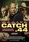 Catch .44 (2011) - Película eCartelera