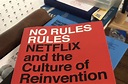 [Review] No Rules Rules - Netflix and the Culture of Reinvention
