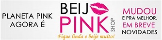 O site Planeta Pink agora é Beijo Pink Shop