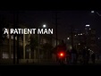 A Patient Man - Official Movie Trailer (Feb/7) - YouTube