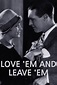 How to watch and stream Love 'Em and Leave 'Em - 1926 on Roku