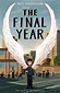 The Final Year by Matt Goodfellow | Goodreads