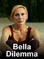Bella Dilemma - Drei sind einer zu viel (TV Movie 2013) - IMDb