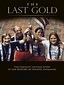 The Last Gold - Documentaire (2016) - SensCritique