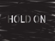 Poem : Hold On