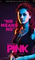 Pink (#2 of 3): Extra Large Movie Poster Image - IMP Awards