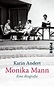 9783492272285: Monika Mann: Eine Biografie - AbeBooks - Andert, Karin ...