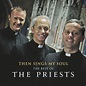 Then Sings My Soul: The Best of The Priests - The Priests: Amazon.de: Musik