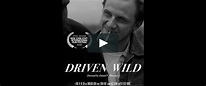 Watch Driven Wild Online | Vimeo On Demand on Vimeo