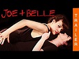 JOE + BELLE - Offizieller Trailer (HD) - YouTube