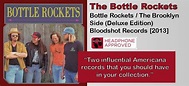 The Bottle Rockets: Bottle Rockets / The Brooklyn Side (Deluxe Edition ...