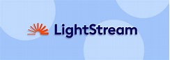 LightStream Personal Loan Review: Competitive Rates, Fast Funding