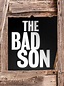 The Bad Son Pictures - Rotten Tomatoes