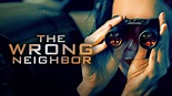 Watch The Wrong Neighbor Streaming Online on Philo (Free Trial)
