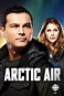 Arctic Air - Season 1 (2012) Television - hoopla