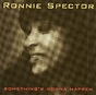 Ronnie Spector - Something's Gonna Happen (2003, CD) | Discogs