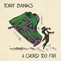 Tony Banks talks new album A Chord Too Far and his favourite ...