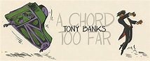Genesis News Com [it]: Tony Banks - A Chord Too Far - 4CD-Set: Info ...