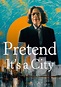 Pretend It’s a City (TV show): Information and opinions – Fiebreseries ...