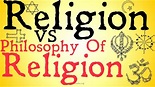Religion vs Philosophy of Religion (Philosophical Distinction) - YouTube