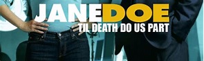 Ficha técnica completa - Jane Doe: Til Death Do Us Part - 2005 | Filmow