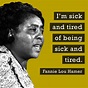Top 30 quotes of FANNIE LOU HAMER famous quotes and sayings ...