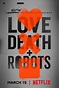 Love, Death & Robots - Série 2019 - AdoroCinema