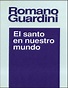 El Santo de Nuestro Mundo - Romano Guardini | eBooks Católicos