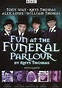 Fun at the Funeral Parlour | TVmaze