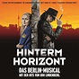 HINTERM HORIZONT Musical Infos & mehr | Musical1