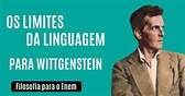 Wittgenstein e os limites da linguagem - Resumo de Filosofia Enem