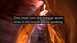 Roland Barthes Quote: “One must turn the tongue seven times in the ...