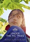 Under the fig trees (2021) - UNCUT