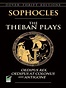 The Theban Plays: Oedipus the King, Oedipus at Colonus, Antigone ...