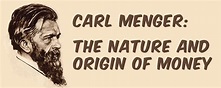 Carl Menger: The Nature and Origin of Money | Bitcoin Insider