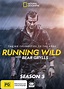 Buy Running Wild With Bear Grylls - Season 5 on DVD | Sanity
