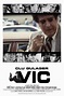 Vic (2006) - FilmAffinity