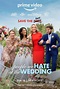 The People We Hate at the Wedding - Film 2022 - AlloCiné
