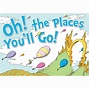 Dr. Seuss Oh the Places You'll Go Poster