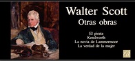 Sir Walter Scott. Some of his lesser known works | Actualidad Literatura