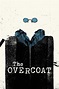 The Overcoat | Rotten Tomatoes