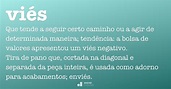 Viés - Dicio, Dicionário Online de Português